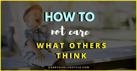 5 Practical Ways To Not Care What Other People Think Dare Your Lifestyle