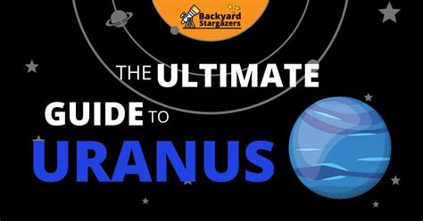 Uranus Facts The Ultimate Guide To Uranus Backyard Stargazers