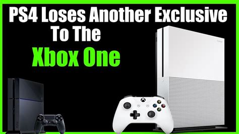 Uh Oh Ps4 Loses Yet Another Big Exclusive To The Xbox One Youtube