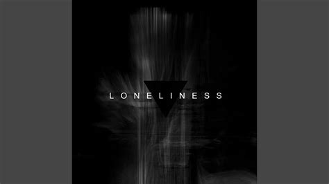 Loneliness Youtube