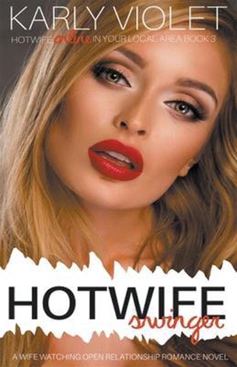 Hotwife Swinger A Wife Watching Open Relationship Romance Novel
