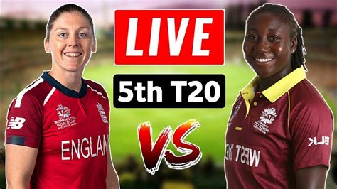 England Women Vs West Indies Women 5th T20 Match Live Streaming 2020 Engw Vs Wi Live 2020