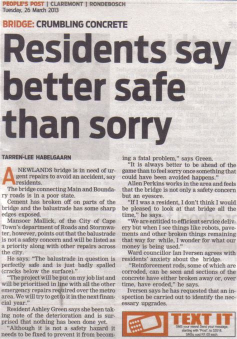 If you say 'it's better to be safe than sorry', you are advising someone to take action in order to avoid possible unpleasant consequences later, even if this seems unnecessary. Residents say better safe than sorry (People's Post, 25 ...