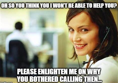 27 Of The Best Call Center Memes On The Internet Call Center Humor