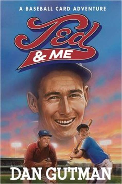 Immerse yourself in the series as it was meant to be heard. Ted and Me (Baseball Card Adventure Series) by Dan Gutman | 9780061234873 | Hardcover | Barnes ...