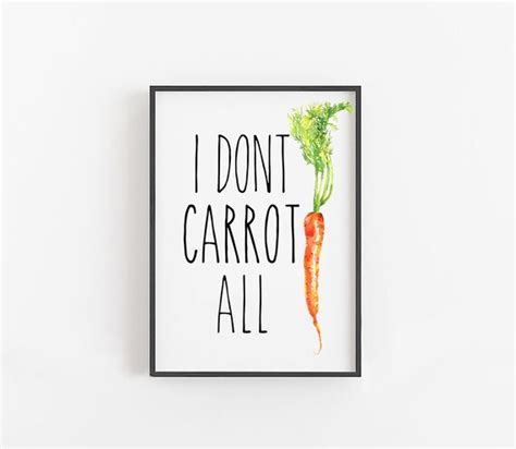 I Dont Carrot All Sign Funny Kitchen Decor Food Puns Etsy