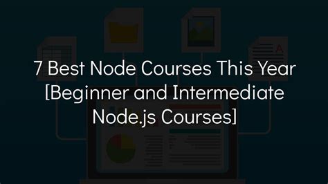 7 Best Node Courses For 2022 Beginner And Intermediate Nodejs Courses