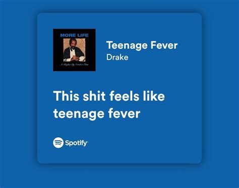 Drake Teenage Fever Spotify Lyrics In 2023 Rap Lyrics Quotes
