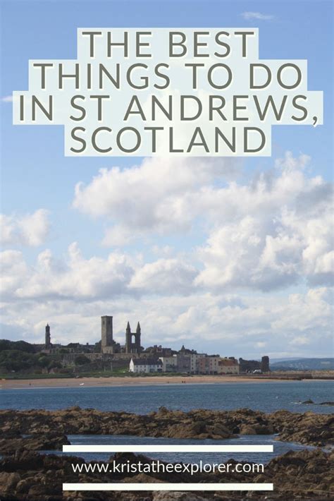 The Best Things To Do In St Andrews Scotland Krista The Explorer In