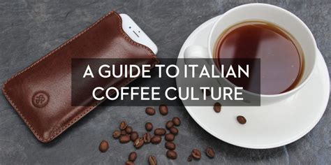 A Guide To Italian Coffee Culture Msb Food Maxwell Scott Blog