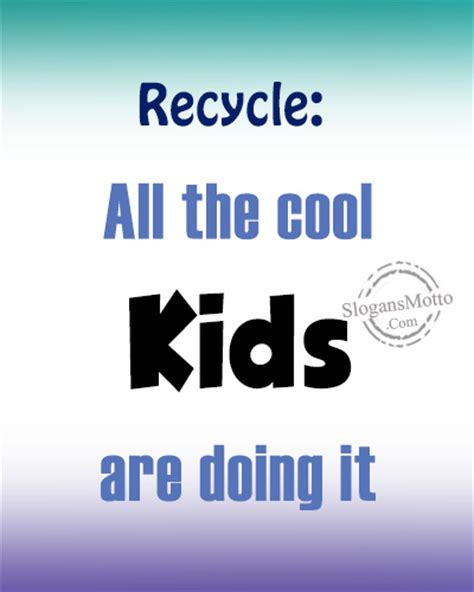 Recycling Slogans Page 3