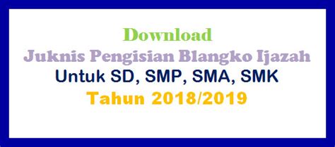 Download Juknis Pengisian Blangko Ijazah Untuk Sd Smp Sma Smk Tahun
