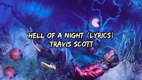 Travis Scott Hell Of A Night Lyrics Travis Scott A Z Lyrics Youtube