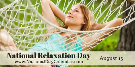 National Relaxation Day August 15 National Day Calendar National