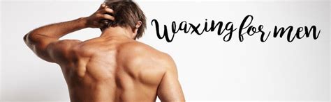 30 off waxing for men chest waxing back waxing male intimate waxing in oxford street london