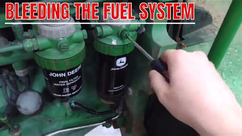 Bleeding The Fuel System On John Deere Youtube