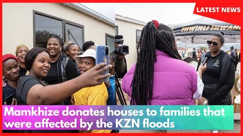 Mamkhize Donates Houses To Families That Were Affected By The Kzn