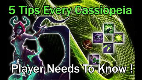 5 Tips That Every Cassiopeia Player Must Know Cassiopeia Guide League