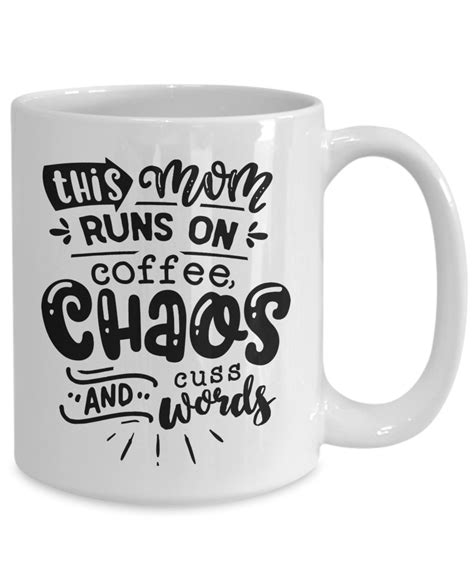 Mother This Mom Runs On Coffee Chaos And Cuss Words Mug Coffee Cup Funny B Ebay