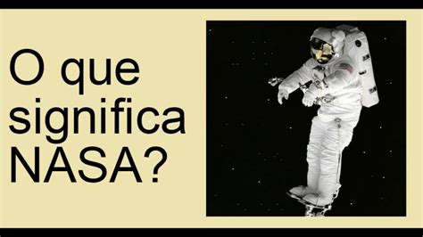 Por exemplo se o … 50 cabelos para formatura: O que significa NASA? - YouTube