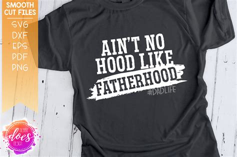 Aint No Hood Like Fatherhood Svg File Debbie Does Design