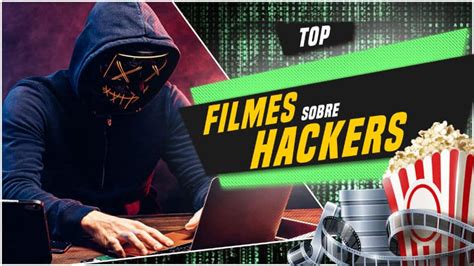 Confira Filmes De Hacker Que Valem A Pena Conhecer