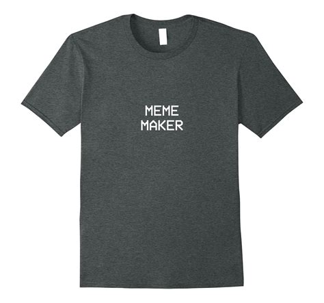 Meme Maker Shirt Small Dank Memes Font Meme Dealer Teevkd