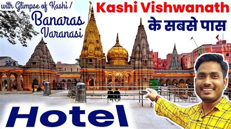 Hotel Nearest To Kashi Vishwanath Hotel In Banaras Near Kashi