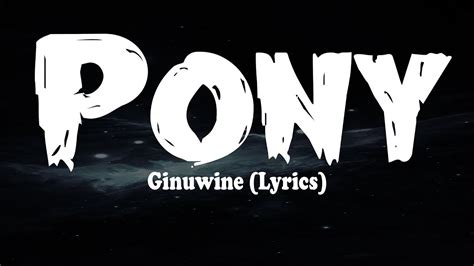 Ginuwine Pony Lyrics Youtube