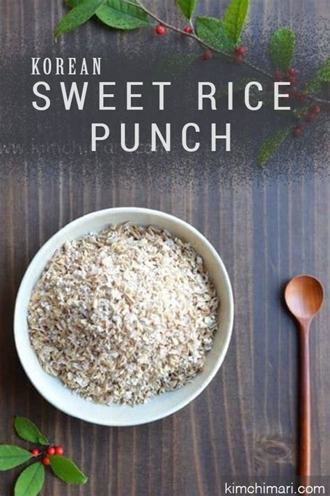 This article is part of a series on. Sikhye is a Sweet Rice Punch that is a favorite ...