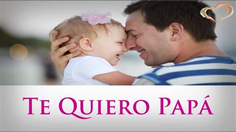 Parte Superior Frases De Amor Para Papa De Su Hija Mejor Casa Sobre Frases De Amor En Imágenes Hd