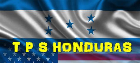 Se Extiende El Estatus De Protección Temporal Para Honduras