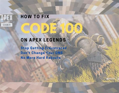 Heres A Quick Guide On How Best To Fix The Code 100 Issue On Apex