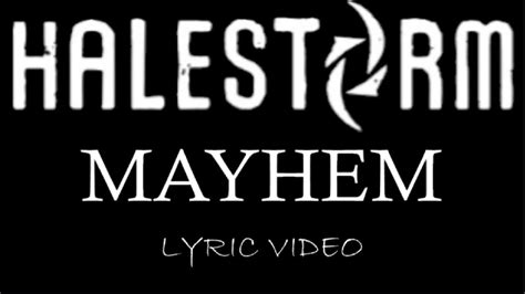 Halestorm Mayhem 2015 Lyric Video Youtube