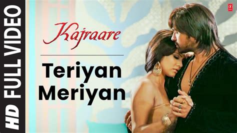 Teriyan Meriyan Full Video Song Hd Kajraare Himesh Reshammiya Youtube
