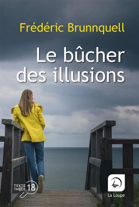 Le Bûcher Des Illusions Frédéric Brunnquell Librairie Eyrolles