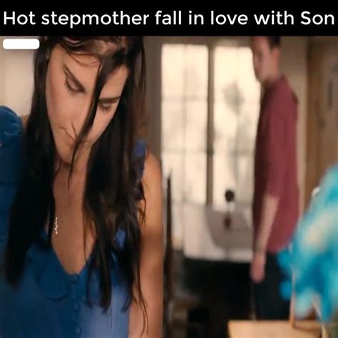 Hot Stepmother Fall In Love With Son Hot Stepmother Fall In Love With