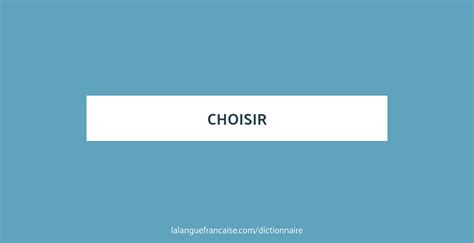 Conjugaisons Du Verbe Choisir