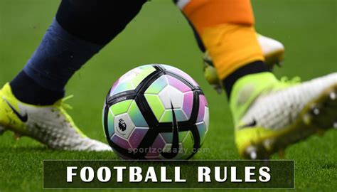 Football Rules And Regulations How To Play Football
