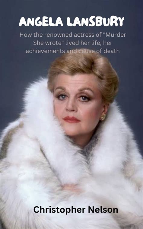 Angela Lansbury How The Renowned Actress Of Murder She Wrote Lived