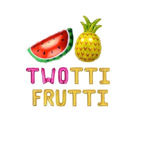 Twotti Frutti Balloons Twotti Frutti Birthday Decorations Etsy