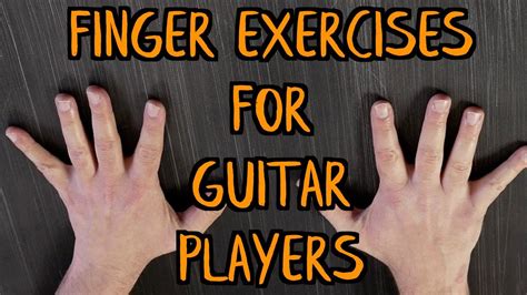 Great Finger Exercises For Guitar Players No Guitar Required Youtube