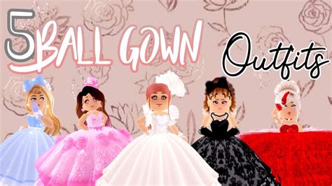 ♡5 Ball Gown Outfits♡ Royale High Roblox Youtube