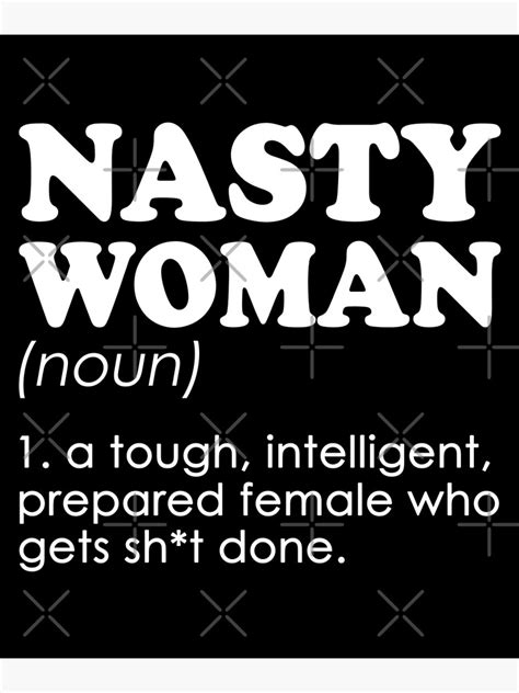 Nasty Woman Dictionary Definition Poster For Sale By Drakouv Redbubble