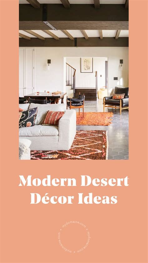 14 Modern Desert Décor Ideas That Bring The Vacay Vibes Home Modern