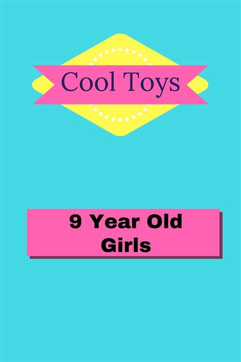 We did not find results for: Cool Gifts for 9 Year Old Girls in 2017 - Best Toys For ...