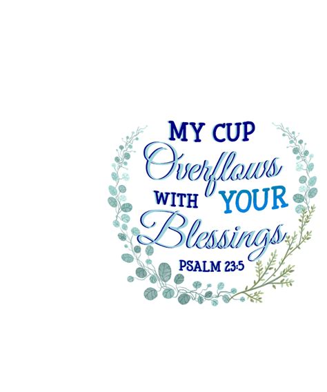 My Cup Overflows With Your Blessings Psalm 235 Christian Mug