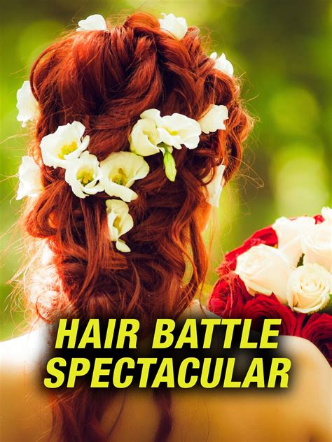 Hair Battle Spectacular Pictures Rotten Tomatoes