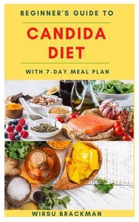 Beginners Guide To Candida Diet With 7 Day Meal Plan Wirsu Brackman