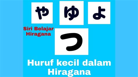 We did not find results for: Pengunaan huruf kecil dalam hiragana // Siri belajar ...